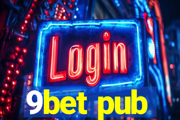 9bet pub